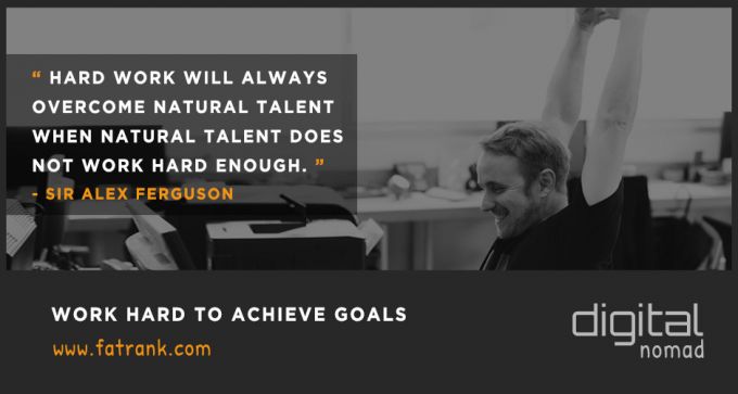 work hard to achieve goals