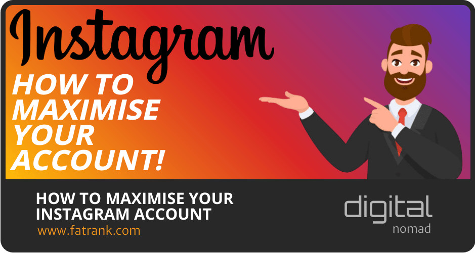 How to Maximise Your Instagram Account