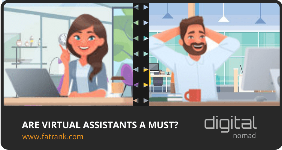 Are Virtual Assistants a Must?