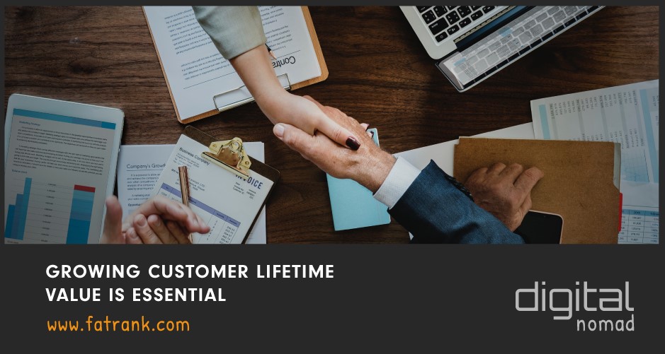 Growing Customer Lifetime Value Is Essential