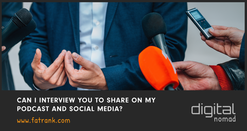 Can I Interview You To Share on My Podcast and Social Media?