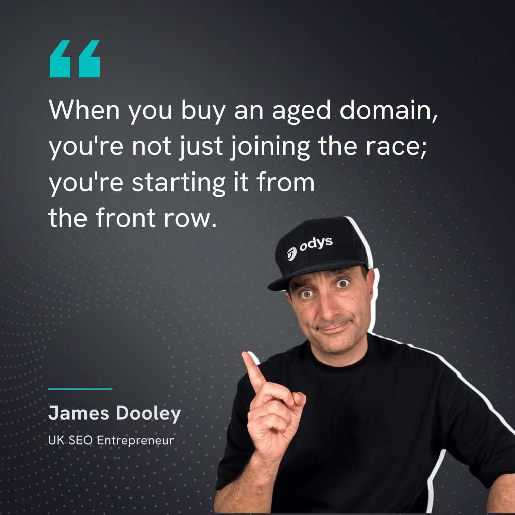 James Dooley ODYS Mentor Quote on UK Aged Domains