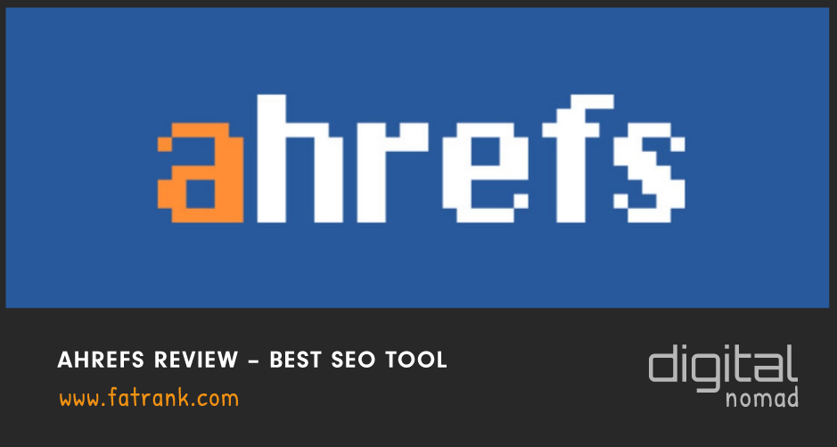 Ahrefs Review - Best SEO Tool