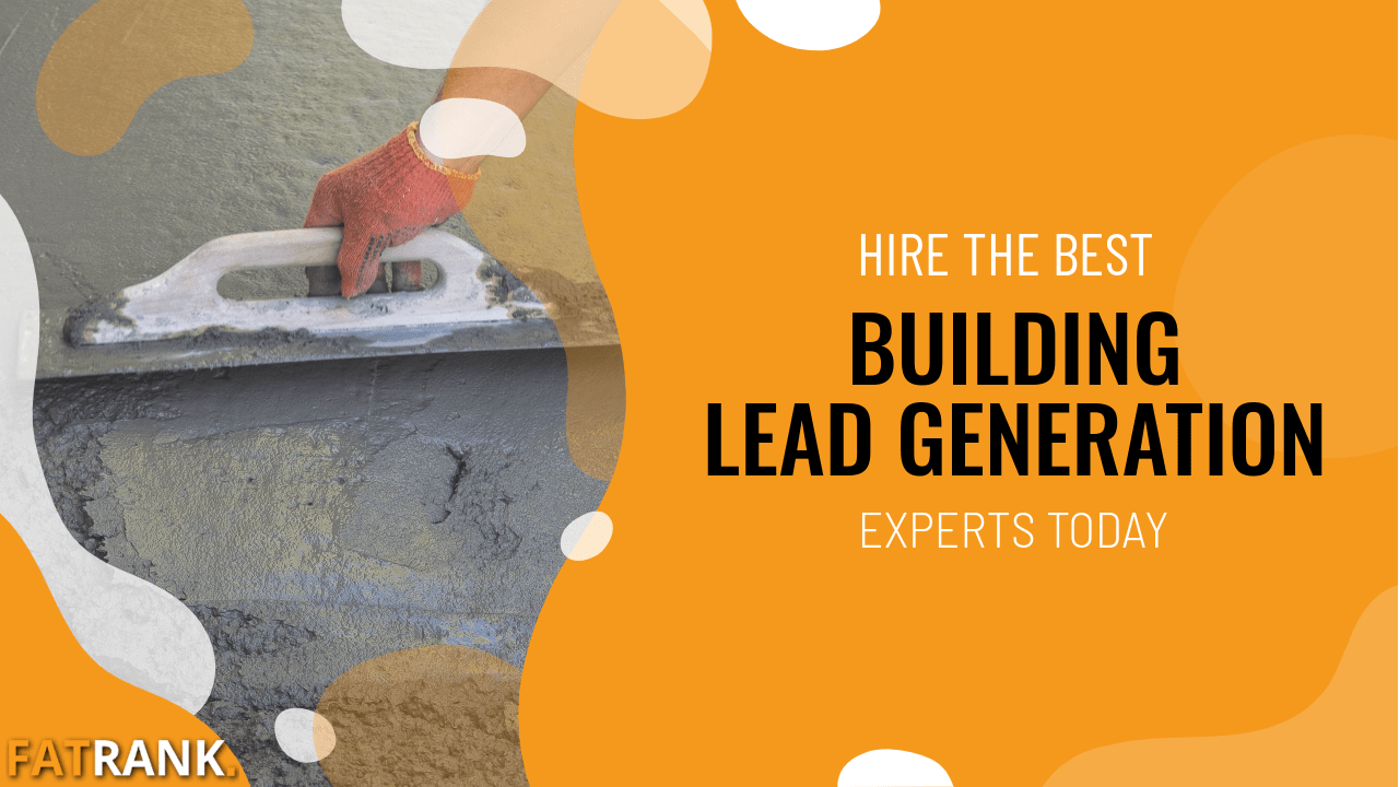 Best Lead Generation Company Fatrank Fatrank Building Lead Generation - FatRank