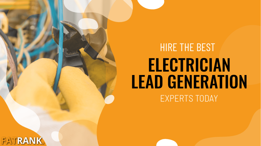 Hire the best electrician lead generation experts today