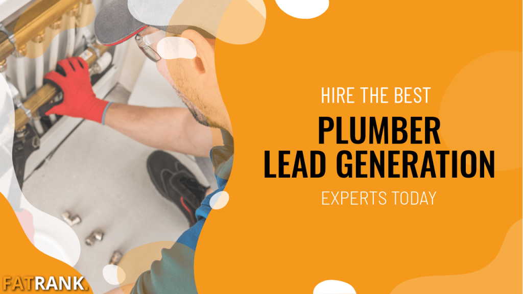 Hire the best plumber lead generation experts today