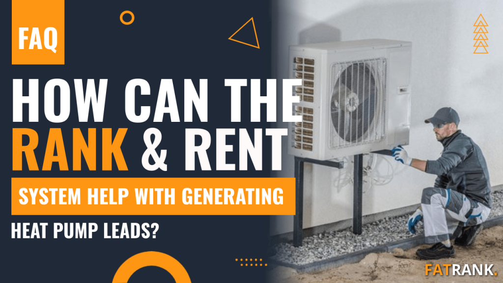 How can the rank and rent system be used for Heat Pump Lead Generation