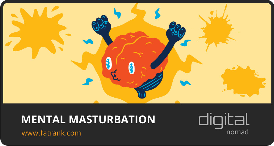 Mental Masturbation