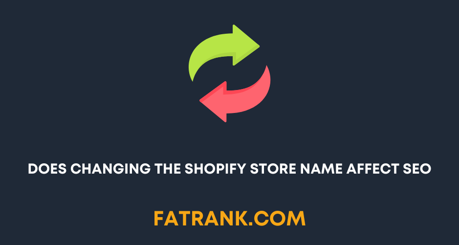 Does Changing the Shopify Store Name Affect SEO