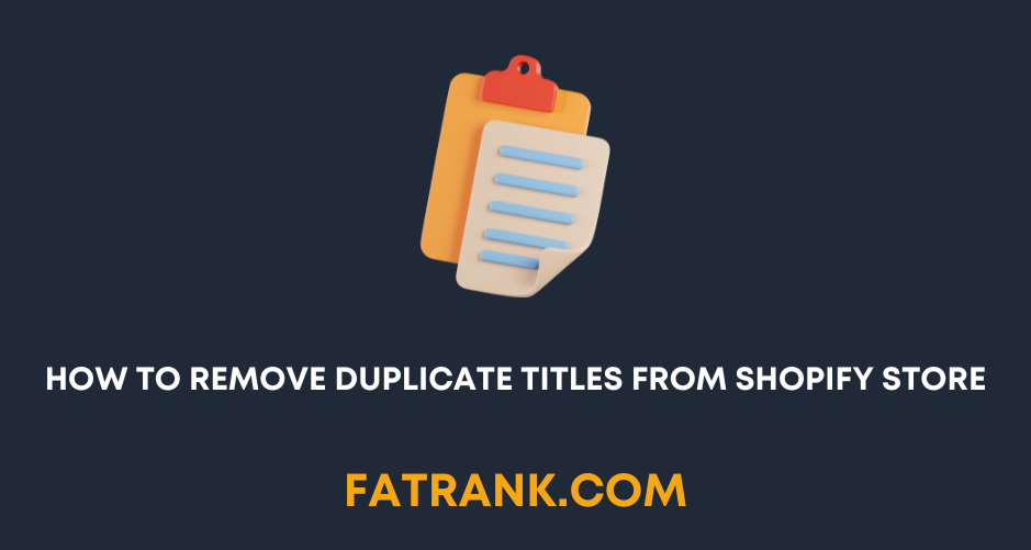 How To Remove Duplicate Titles From Shopify Store