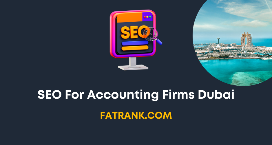 SEO for Accounting Firms Dubai