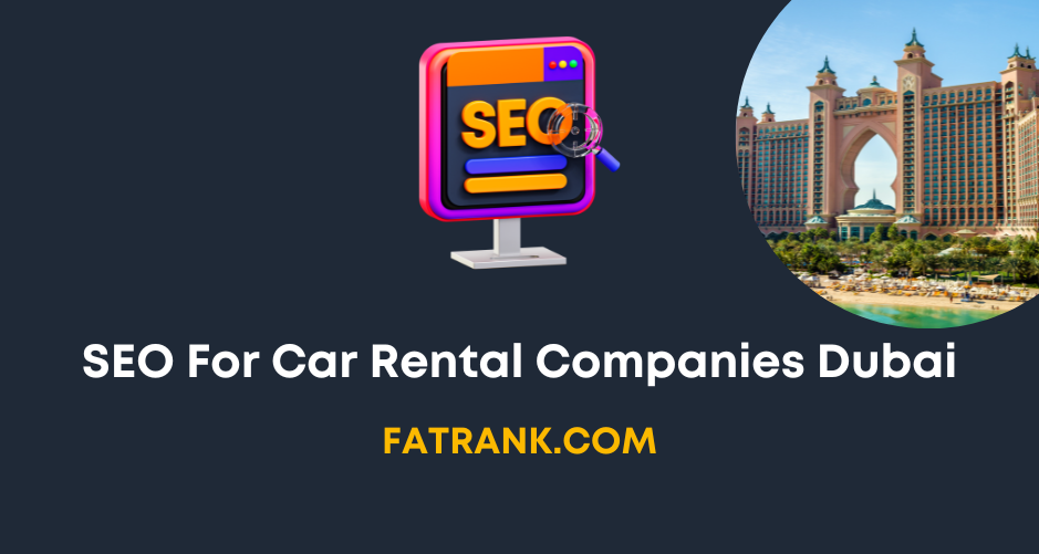 SEO for Car Rental Companies Dubai