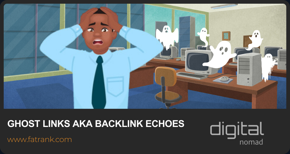 Ghost Links AKA Backlink Echoes