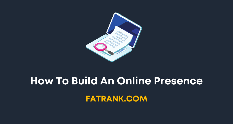 How To Build An Online Presence