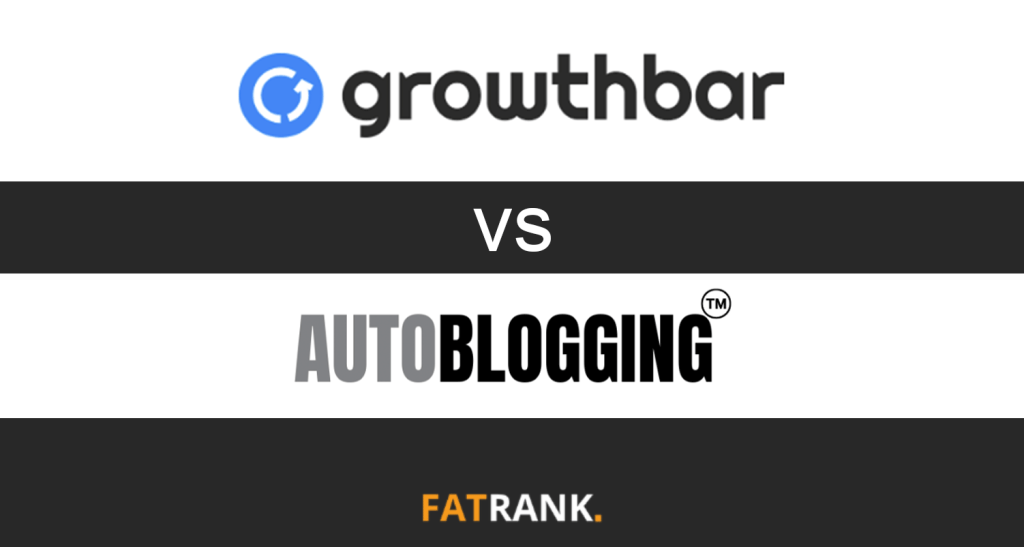 Growthbar Vs Autoblogging.ai