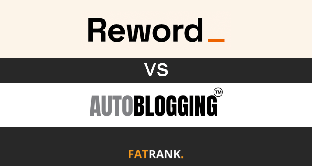 Reword Vs Autoblogging.ai