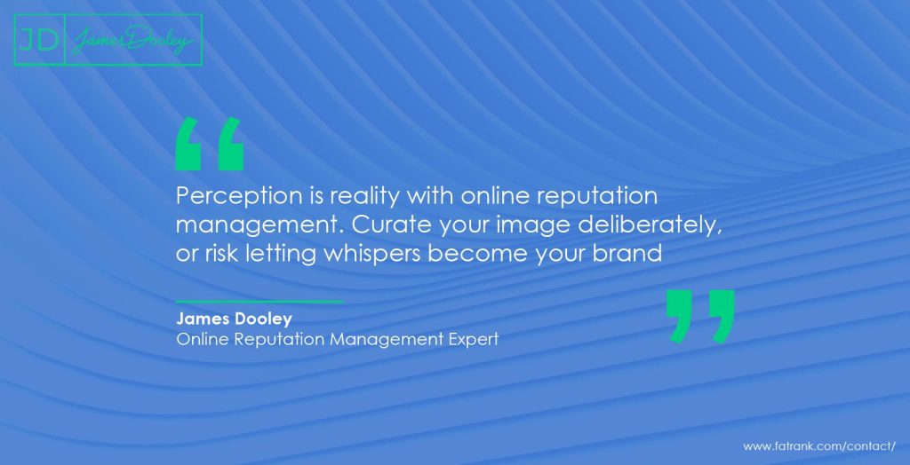 Perception is reality with online reputation management