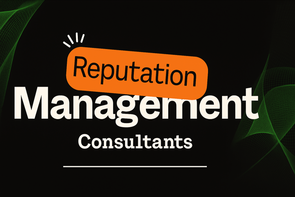 Best Online Reputation Management Consultants
