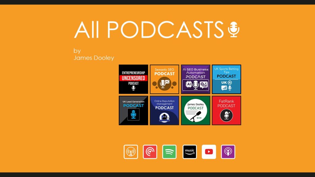 All Podcast Series Founded by James Dooley